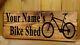 Bike Shed Sign Mountain Bicycle Bmx Room Garage Storage Racks Hang Personalised