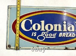 Vintage Distressed Original Colonial Bread Advertising Metal Sign 28x13.5