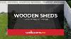 Wooden Sheds The Ultimate Guide To Style Sizes U0026 Uses